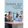 The Speak Up! Method of Language Learning