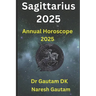 Sagittarius 2025: Annual Horoscope 2025