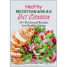 Healthy Mediterranean Diet Cookbook: 50+ Portioned Recipes for Healthy Eating