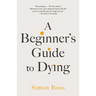 A Beginner's Guide to Dying