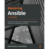 Mastering Ansible - Fourth Edition: Automate configuration management and overcome deployment challenges with Ansible