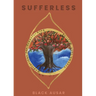 Sufferless: Meditations for Transforming Trauma into Healing