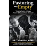 Pastoring on Empty: "Helping Pastors & Clergy Prevent & Recover From Burnout"