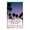 The White Heart of Mojave: An Adventure with the Outdoors of the Desert