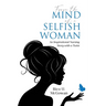 From the Mind of a Selfish Woman: An Inspirational Nursing Story with a Twist