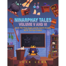 Ninarphay Tales Vol. V and VI: Vol V: the Three Sages and the Sword of Light Vol Vi: the Four Crowns