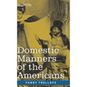 Domestic Manners of the Americans