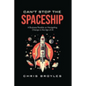 Can't Stop the Spaceship: A Business Parable on Navigating Change in the Age of AI