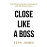 Close Like a BOSS