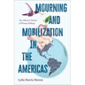 Mourning and Mobilization in the Americas: The Affective Politics of Women Killings
