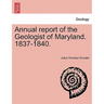 Annual Report of the Geologist of Maryland. 1837-1840.