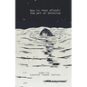 how to stay afloat: the art of drowning poems