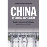 China in Global Capitalism: Building International Solidarity Against Imperial Rivalry