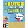 LEARN DUTCH WITH WORD SEARCH PUZZLES FOR BEGINNERS - Discover How to Improve Foreign Language Skills with a Fun Vocabulary Builder. Find 2000 Words to