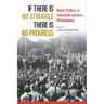 If There Is No Struggle There Is No Progress: Black Politics in Twentieth-Century Philadelphia