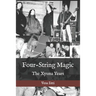 Four-String Magic: The Xysma Years