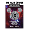 The Vault of Walt Volume 8: Outer Space Edition: Out-of-This-World Stories of Walt Disney, Disney Theme Parks, Films & More
