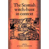The Scottish Witch-Hunt in Context