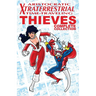 Aristocratic Xtraterrestrial Time-Traveling Thieves: The Complete Collection