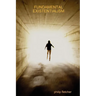 Fundamental Existentialism
