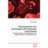 Fluid Dynamics of a Centrifugal Left Ventricular Assist Device