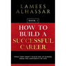 How to Build a Successful Career: Book 1