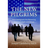 The New Pilgrims: How Immigrants Are Renewing America's Faith and Values