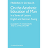 On the Aesthetic Education of Man in a Series of Letters