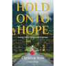 Hold Onto Hope: Finding Clarity Amidst Life's Challenges