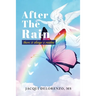 After The Rain: There is Always a Rainbow