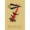 What Are You?