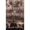 Beyond The Surface