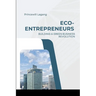 Eco-Entrepreneurs: Building a Green Business Revolution
