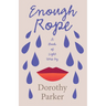 Enough Rope - A Book of Light Verse by Dorothy Parker: With the Introductory Essay 'The Jazz Age Literature of the Lost Generation'