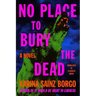 No Place to Bury the Dead