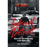 Indecent Detroit: Race, Sex, and Censorship in the Motor City