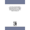 New York Convention Manual, Prepared in Pursuance of Chapters 194 and 458, of the Laws of 1867, Under the Direction of Francis C. Barlow, Secretary of