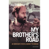 My Brother's Road: An American's Fateful Journey to Armenia