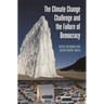 The Climate Change Challenge and the Failure of Democracy