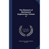 The Elements of Mechanical Engineering, Volume 6