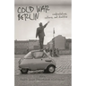 Cold War Berlin: Confrontations, Cultures, and Identities