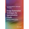 Design Automation Techniques for Approximation Circuits: Verification, Synthesis and Test