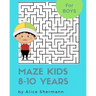 Maze Kids 8-10 Years: 2-in-1 Ultimate Maze Puzzle Games for Smart Boys, 8"x10", Square and Circle Puzzle for Fun