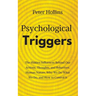 Psychological Triggers: Human Nature, Irrationality, and Why We Do What We Do. The Hidden Influences Behind Our Actions, Thoughts, and Behaviors.