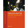 Tuberculosis Must Fall!: A Multisector Partnership to Address TB in Southern Africa's Mining Sector