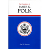 The Presidency of James K. Polk