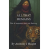 All That Remains: Not all monsters start out that way