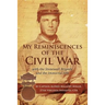 My Reminiscences of the Civil War with the Stonewall Brigade and the Immortal 600
