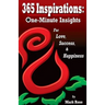 365 Inspirations: One Minute Insights for Love Success and Happiness