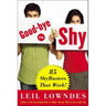 Goodbye to Shy: 85 Shybusters That Work!